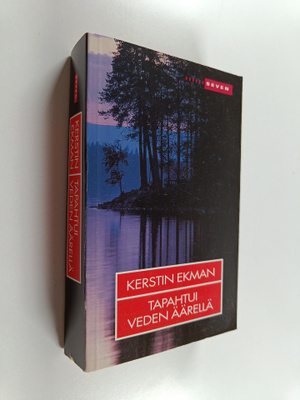 Kerstin Ekman : Tapahtui veden äärellä