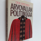 Oiva Ketonen : Arvovallan politiikkaa : suomalainen korke... - pikkukuva 1