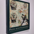 Pieni kulttuurikirja : juhlateos suomalaiselle kulttuuril... - pikkukuva 1