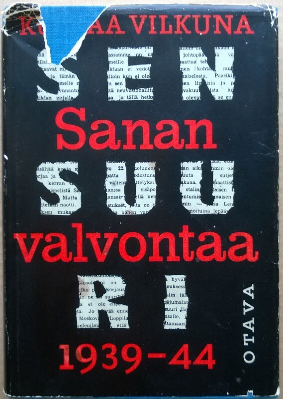 Kustaa Vilkuna: Sanan valvontaa 1939-44 (sid. Otava 1962)
