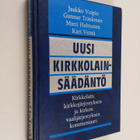Jaakko Voipio ym. : Uusi kirkkolainsäädäntö : kirkkolain,... - pikkukuva 1