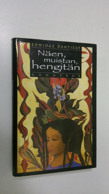 Edwidge Danticat : Näen, muistan, hengitän