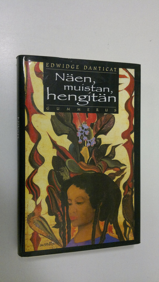 Edwidge Danticat : Näen, muistan, hengitän