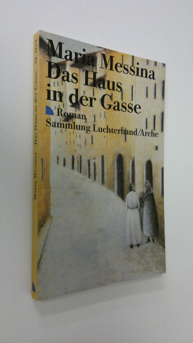 Maria Messina : Das Haus in der Gasse : Roman