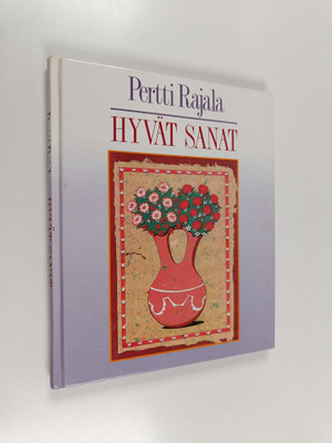 Pertti Rajala : Hyvät sanat