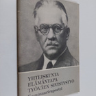 Pasi Ojala : Yhteiskunta, elämäntapa, työväen sivistystyö... - pikkukuva 1