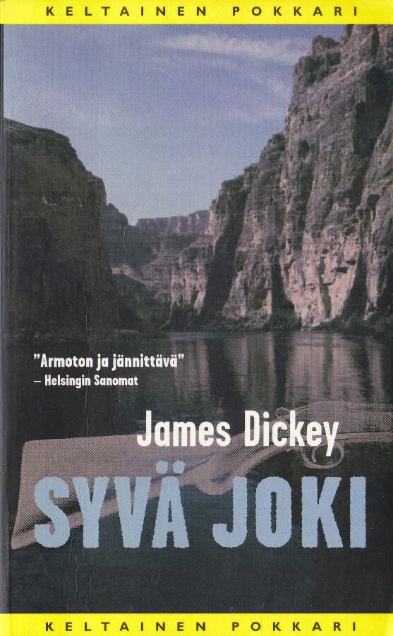 James Dickey: Syvä Joki (Keltainen pokkari)