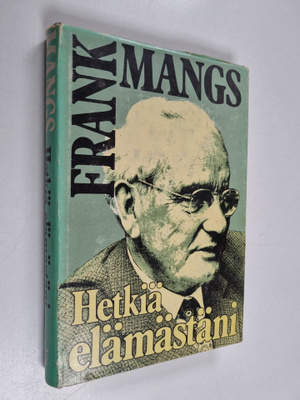 Frank Mangs : Hetkiä elämästäni