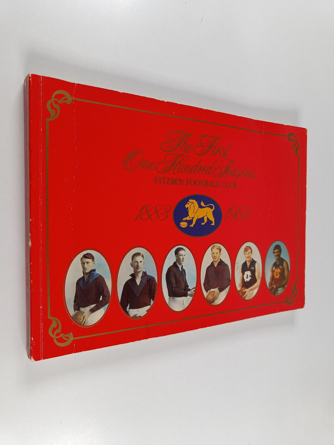 Mike Sutherland ym. : The First One Hundred Seasons : Fit...