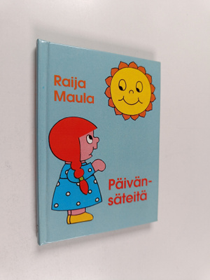 Raija Maula : Päivänsäteitä