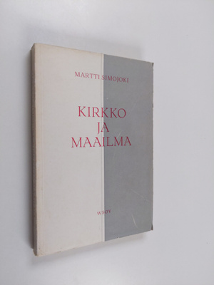 Martti Simojoki : Kirkko ja maailma