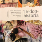 Mikko Myllyntausta ym. (toim.): Tiedon historia - pikkukuva 1