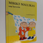 Gunilla Bergström : Mikko Mallikas saa kaverin - pikkukuva 1
