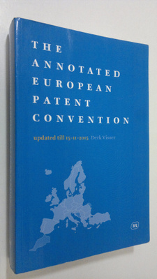 Derk Visser : The Annotated European Patent Convention