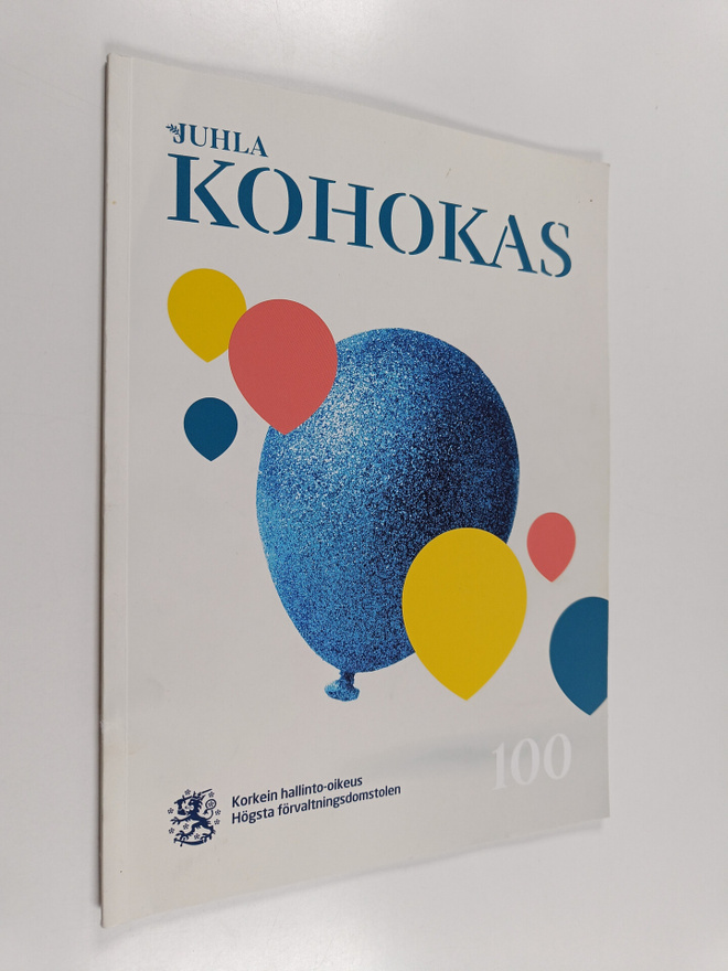 Päivi Musakka : Juhla kohokas 100 : Korkein hallinto-oikeus