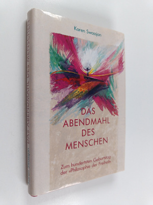 Karen Swassjan : Das Abendmahl des Menschen - zum hundert...