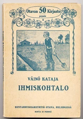 Kataja, Väinö: Ihmiskohtalo (1.p.,nid., 1911)