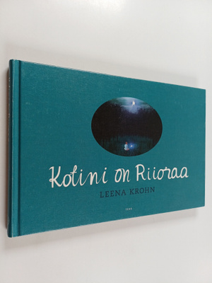 Leena Krohn : Kotini on Riioraa