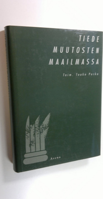 Touko (toim.) Perko : Tiede muutosten maailmassa