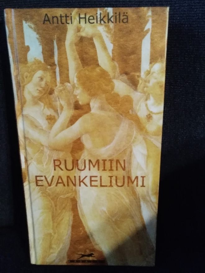 Antti Heikkilä: Ruumiin evankeliumi