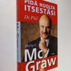 Phillip C. McGraw : Pidä huolta itsestäsi : tee elämästäs... - pikkukuva 1