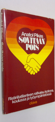 Anatol Pikas : Sovitaan pois : ristiriitainen ratkaisu ko...