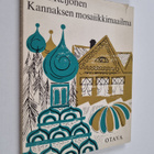Tuuli Reijonen : Kannaksen mosaiikkimaailma - pikkukuva 1