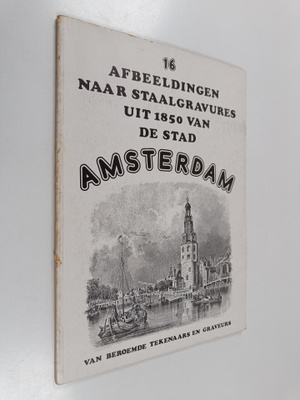 Afbeeldingen naar staalgravures uit 1850 van de stad Amst...