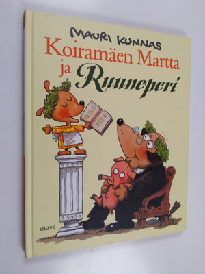 Mauri Kunnas : Koiramäen Martta ja Ruuneperi