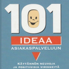 Tom Lundberg (toim.): 101 ideaa asiakaspalveluun - pikkukuva 1