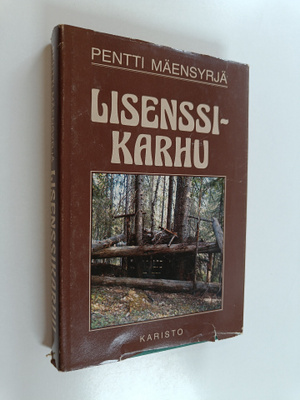 Pentti Mäensyrjä : Lisenssikarhu ja muutamia muitakin met...