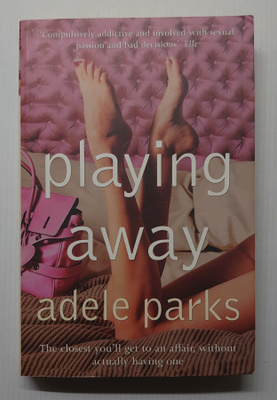 Adele Parks - Playing Away