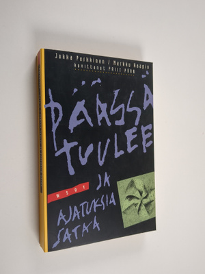 Jukka Parkkinen ym. : Päässä tuulee ja ajatuksia sataa