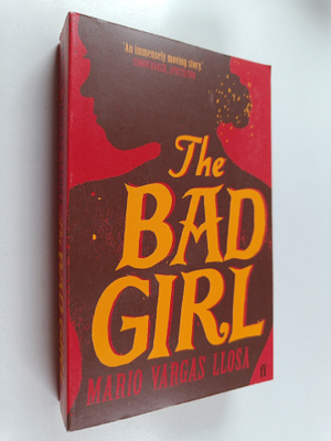 Mario Vargas Llosa : The bad girl