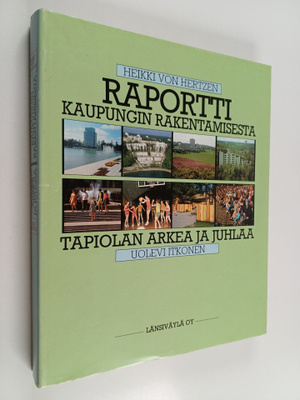 Heikki Hertzen : Raportti kaupungin rakentamisesta : Asun...