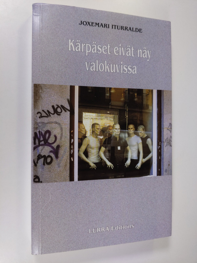 Joxemari Iturralde : Kärpäset eivät näy valokuvissa