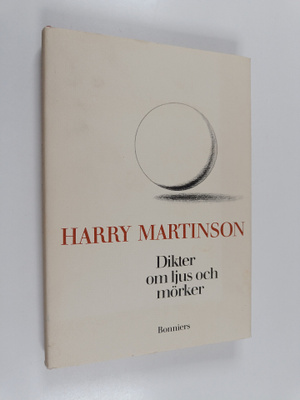 Harry Martinson : Dikter om ljus och mörker