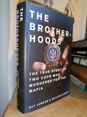 The Brotherhoods - Guy Lawson & William Oldham