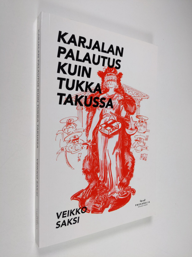 Veikko Saksi : Karjalan palautus kuin tukka takussa