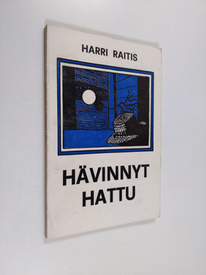 Harri Raitis : Hävinnyt hattu