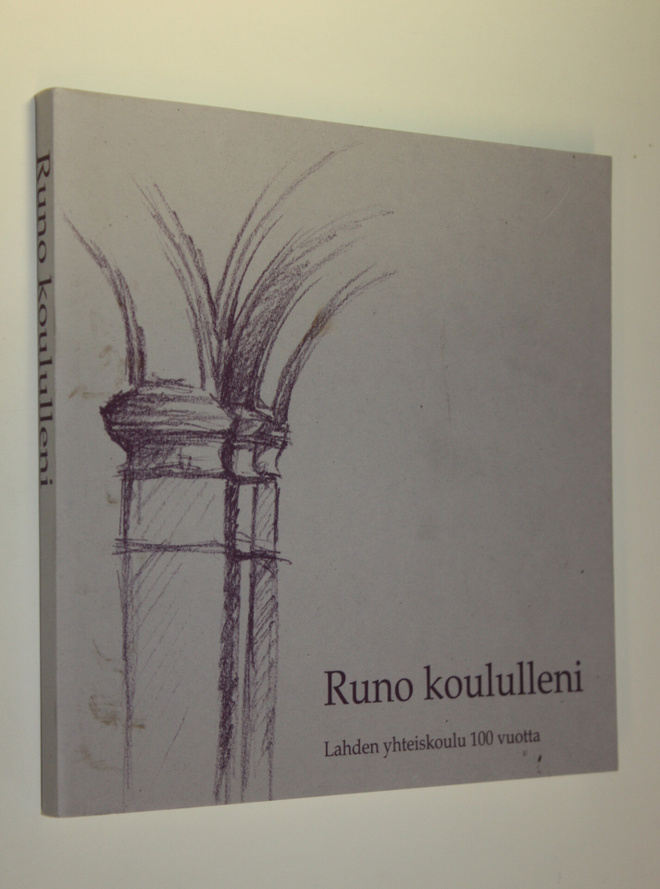 Runo koululleni : Lahden yhteiskoulu 100 vuotta
