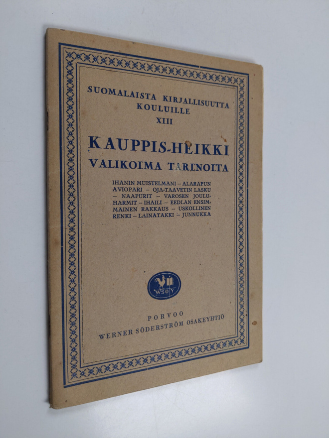 Kauppis-Heikki : Valikoima tarinoita : Ihanin muistelmani...