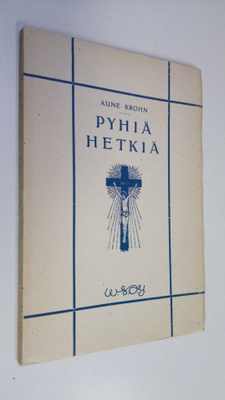 Aune Krohn : Pyhiä hetkiä