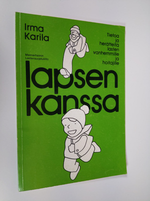 Irma Karila : Lapsen kanssa : tietoa ja herätteitä lasten...