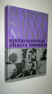 Martti Silvennoinen : Sydämenlyöntejä jälkeen Hirosiman :...