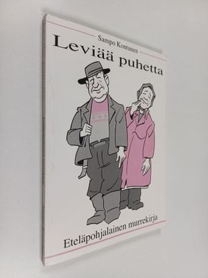 Sampo Kontunen : Leviää puhetta : Eteläpohjalainen murrek...