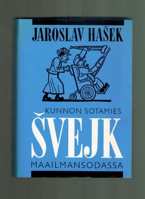 Jaroslav Hasek : Kunnon sotamies Svejk maailmansodassa