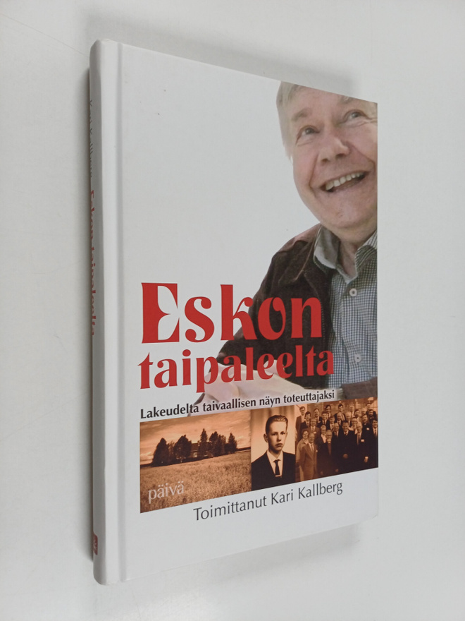 Kari Kallberg : Eskon taipaleelta - Lakeudelta taivaallis...