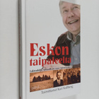 Kari Kallberg : Eskon taipaleelta - Lakeudelta taivaallis... - pikkukuva 1