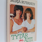 Mirja Rutanen : Tytär ja äiti : naisten suhteiden psykolo... - pikkukuva 1
